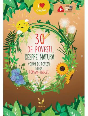 30 de povesti despre natura. Volum de povesti bilingv, roman-englez