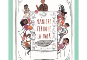 Maniere teribile la masa - Michelle Markel, Menilee Liddiart
