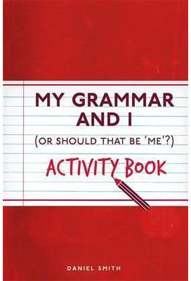 My Grammar and I. Activity Book - Daniel Smith