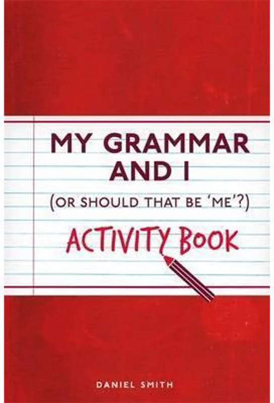 My Grammar and I. Activity Book - Daniel Smith