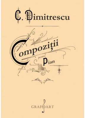 Compozitii pentru pian - Constantin Dimitrescu