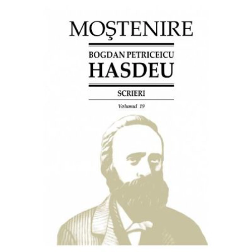 Scrieri Volumul 19. Folclor literar (2). Proza populara - Bogdan Petriceicu Hasdeu
