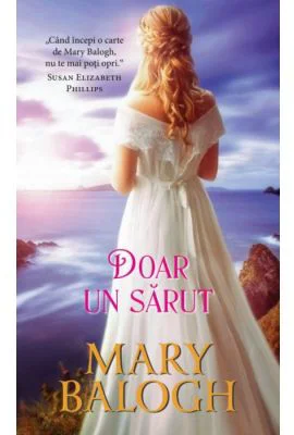 Doar un sarut - Mary Balogh