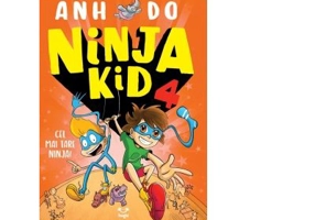 Ninja kid 4. Cel mai tare ninja! - Anh Do
