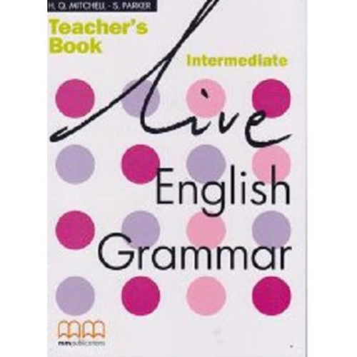 Live English Grammar Teacher's Book Intermediate level