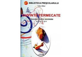 Cuvinte fermecate. Educatie pentru societate, nivel 1-2 - Nelica Mihai