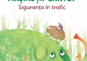 Masinuta-cartof. Siguranta in trafic - Teodora Ioana Motei