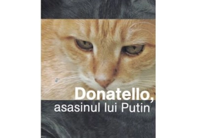 Donatello, asasinul lui Putin - Iulian Fruntasu