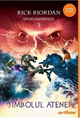 Eroii Olimpului 3. Simbolul Atenei - Rick Riordan