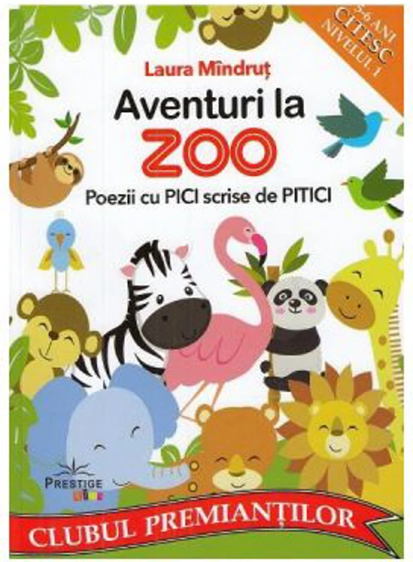 Aventuri la Zoo. Poezii cu pici scrise de pitici - Laura Mindrut