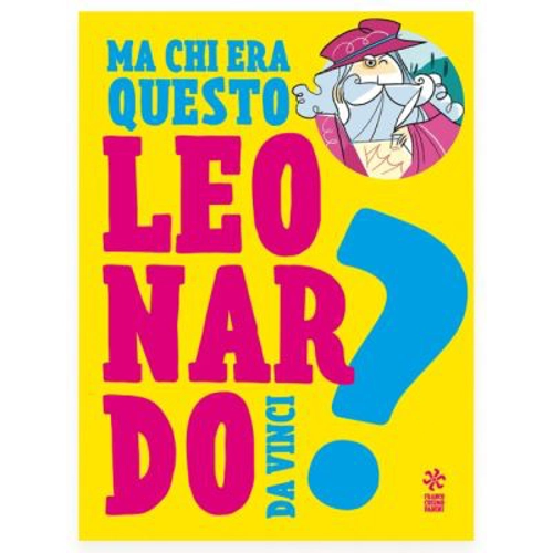 Cine a fost acest... Leonardo Da Vinci? - Franco Cosimo Panini