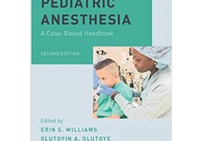 Clinical Pediatric Anesthesia: A Case-Based Handbook - Erin S. Williams, Olutoyin A. Olutoye, Catherine P. Seipel, Titilopemi A. O. Aina