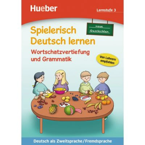 Spielerisch Deutsch lernen neue Geschichten Wortschatzvertiefung und Grammatik Lernstufe 3