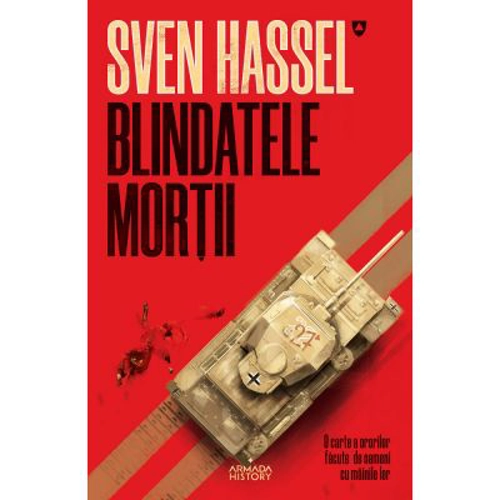 Blindatele mortii. Editie 2020 - Sven Hassel