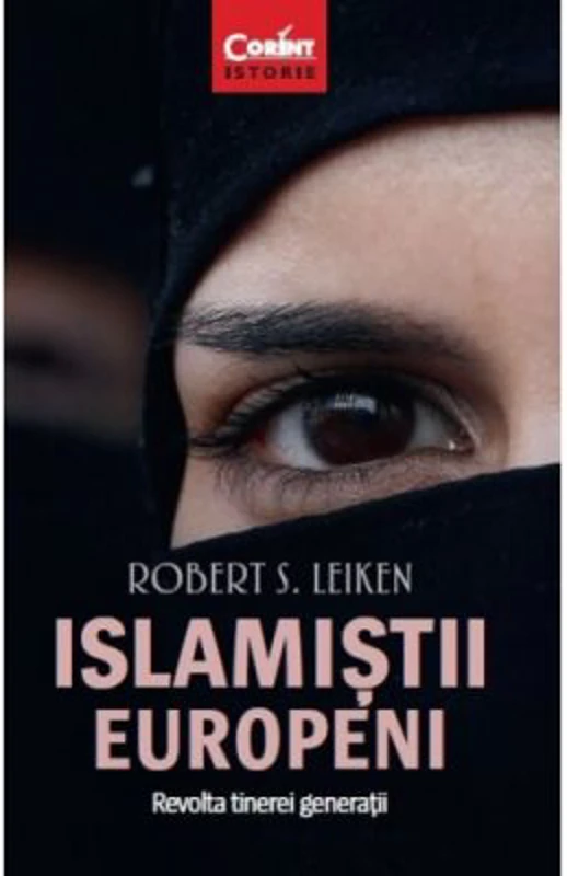 Islamistii europeni - Robert S. Leiken