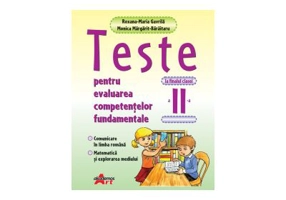 Teste pentru evaluarea competentelor fundamentale la finalul clasei a 2-a. Comunicare in limba romana, matematica si explorarea mediului - Roxana-Mari