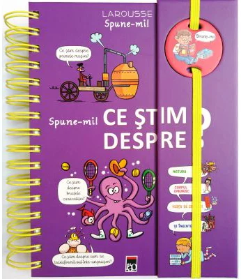 Spune-mi! Ce stim despre? - Larousse