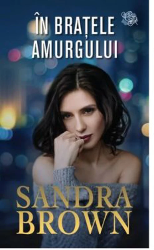 In bratele amurgului - Sandra Brown