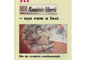Romania libera asa cum a fost