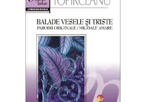 Balade vesele si triste. Parodii originale. Migdale amare - George Toparceanu