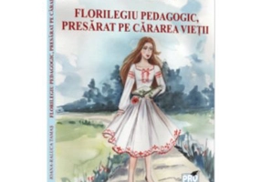Florilegiu pedagogic, presarat pe cararea vietii - Ioana-Raluca Tamas