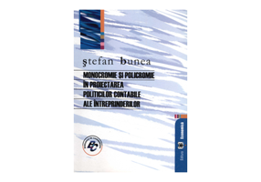 Monocromie si policromie in proiectarea politicilor contabile ale intreprinderilor - Stefan Bunea