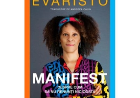 Manifest. Despre cum sa nu renunti niciodata - Bernardine Evaristo