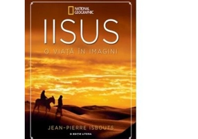 Iisus O viata in imagini - Jean Pierre Isbouts