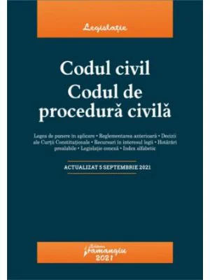 Codul civil. Codul de procedura civila. Actualizat la 5 septembrie 2021