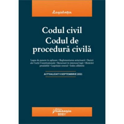 Codul civil. Codul de procedura civila. Actualizat la 5 septembrie 2021