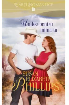 Un loc pentru inima ta - Susan Elizabeth Phillips