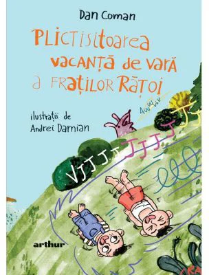 Plictisitoarea vacanta de vara a fratilor Ratoi