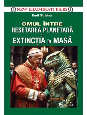 Omul intre Resetarea Planetara si Extinctia in masa - Emil Strainu