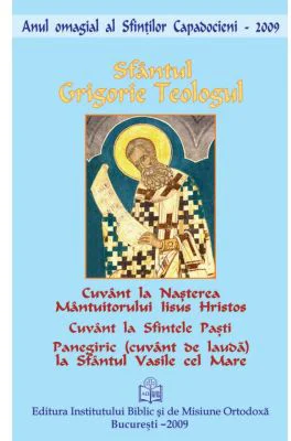 Cuvant la Nasterea Mantuitorului si la Sfintele Pasti - Sfantul Grigorie Teologul