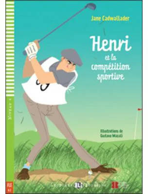 Henri et la compétition sportive - Jane Cadwallader