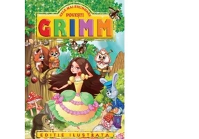 Povesti. Colectie ilustrata - Fratii Grimm