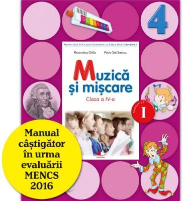 Muzica si miscare Manual pentru clasa a 4-a. Semestrul I. Contine CD - Florentina Chifu
