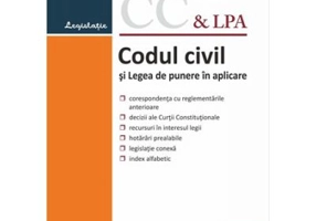 Codul civil si Legea de punere in aplicare. Actualizat la 9 septembrie 2020