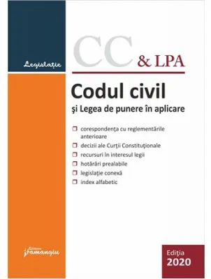 Codul civil si Legea de punere in aplicare. Actualizat la 9 septembrie 2020