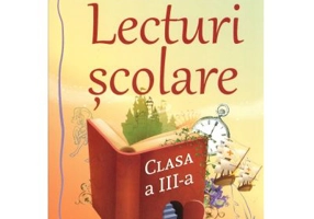 Lecturi scolare pentru clasa a 3-a