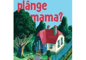 De ce plange mama?