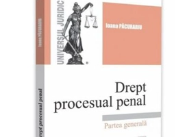 Drept procesual penal. Partea generala - Ioana Pacurariu