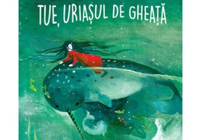 Tue, uriasul de gheata - Ana Alfianu