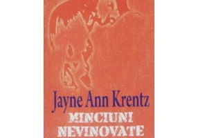 Minciuni nevinovate - Jayne Ann Krentz