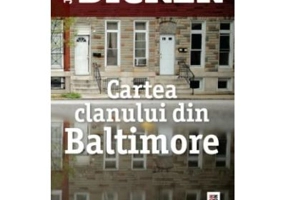 Cartea clanului din Baltimore - Joel Dicker. Traducere de Doru Mares