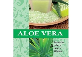 Aloe Vera. Remediu natural pentru sanatate - Irene Wyle