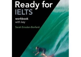 Ready for IELTS workbook with key - Sarah Emsden-Bonfanti