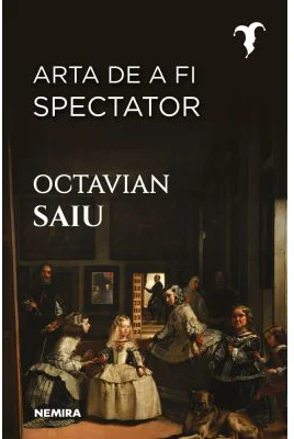 Arta de a fi spectator