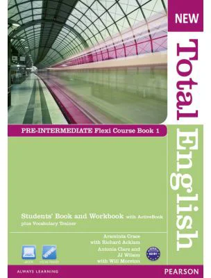 New Total English Pre-Intermediate Flexi Course Book 1 - Araminta Crace, Richard Acklam, Antonia Clare, J. J. Wilson, Will Moreton