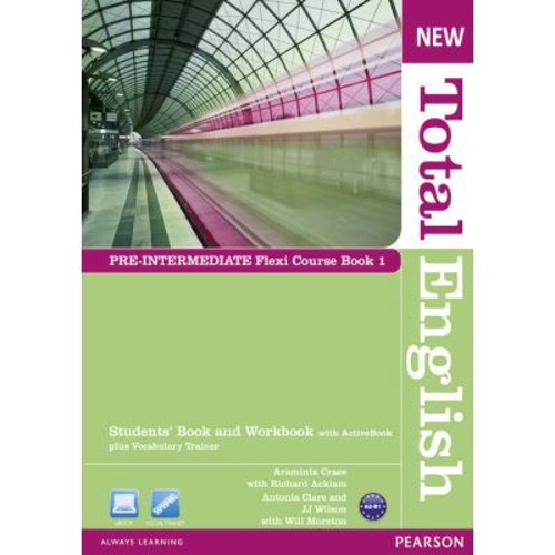 New Total English Pre-Intermediate Flexi Course Book 1 - Araminta Crace, Richard Acklam, Antonia Clare, J. J. Wilson, Will Moreton